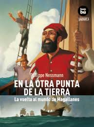 En la Otra Punta de la Tierra La Vuelta al Mundo de Magallanes