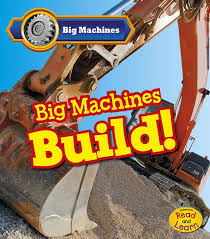 Big machines build