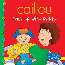 Caillou Dress up with Daddy