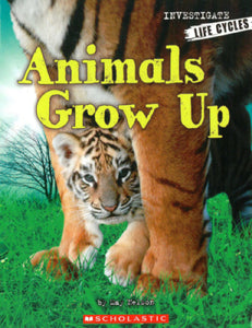 Animals Grow Up Life Cycles