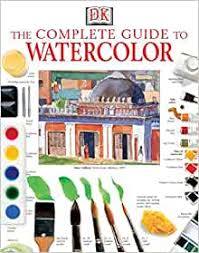 The complete guide to Watercolor