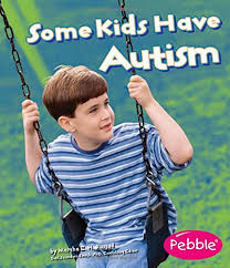 Some kids have autism