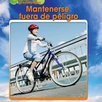 La salud y el estado fisico  Mantenerse fuera de peligro