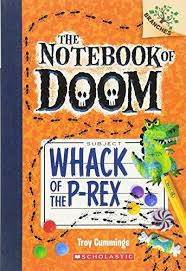 The Notebook of Doom 5 Whack of the P Rex