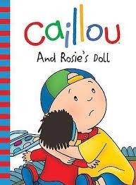 Caillou And Rosie s Doll