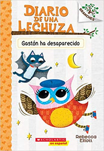 Diario de una Lechuza 6 Gaston ha desaparecido