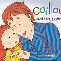 Caillou Just Like Daddy