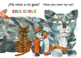Has visto a mi gata have you seen my cat eric carle
