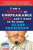 I am a Genius of unspeakable Evil and I want to be your class president