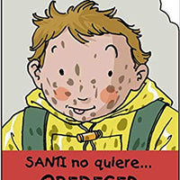 Santi no quiere obedecer