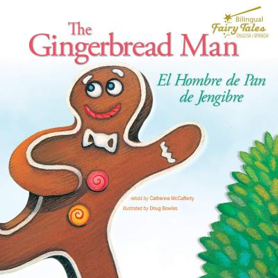 The Gingerbread Man El hombre de pan de jengibre