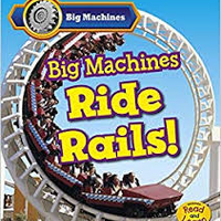 Big machines ride rails