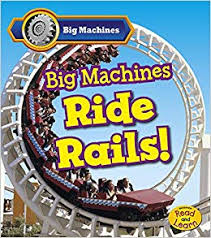 Big machines ride rails