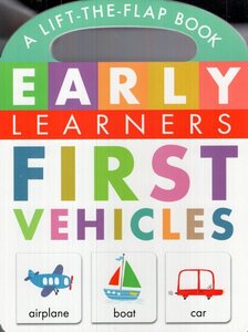 First Vehicles A Lift the Flap book