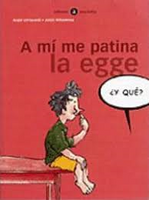 A mi me patina la Egge Y Que