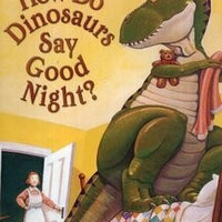 How Do Dinasaurs Say Good night