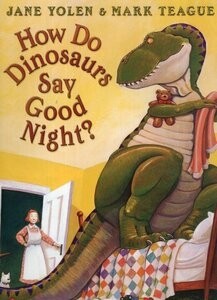 How Do Dinasaurs Say Good night