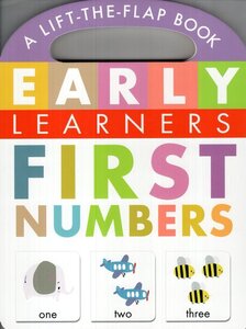 First Numbers A Lift the Flap Book